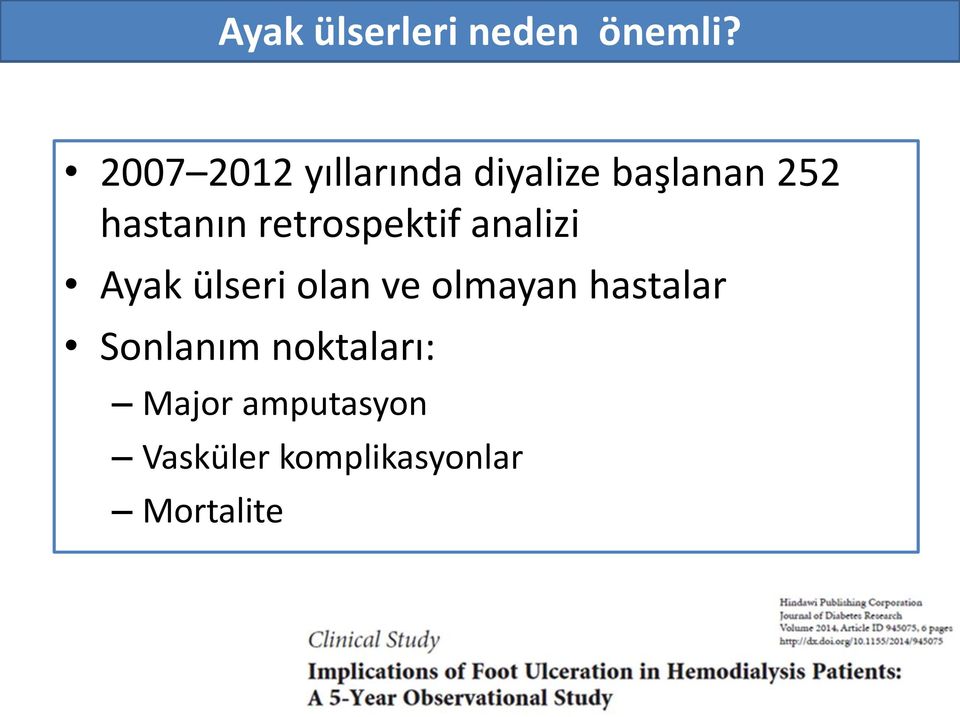 retrospektif analizi Ayak ülseri olan ve olmayan