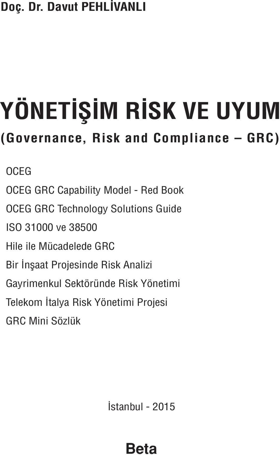 GRC Capability Model - Red Book OCEG GRC Technology Solutions Guide ISO 31000 ve 38500
