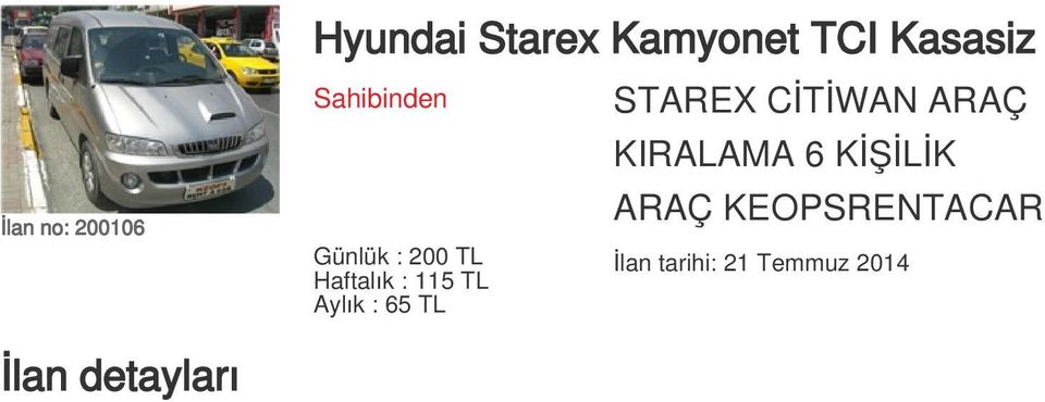 65 TL STAREX CİTİWAN ARAÇ KIRALAMA 6 KİŞİLİK ARAÇ