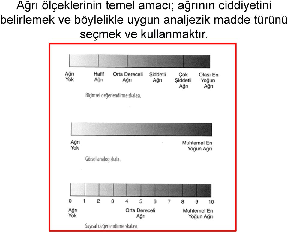 ve böylelikle uygun analjezik