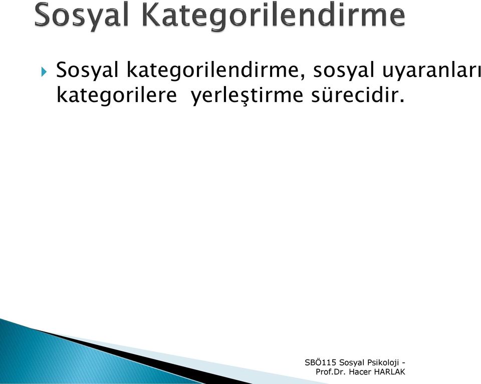 sosyal uyaranları