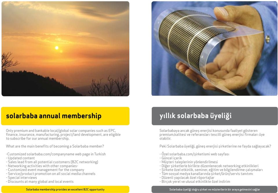 com/companyname web page in Turkish - Updated content - Sales lead from all potential customers (B2C networking) - Networking activities with other companies- - Customized event management for the