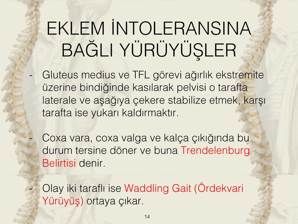 ise yukarı kaldırmaktır.