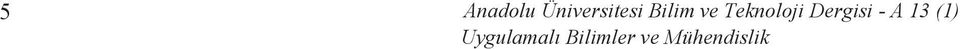 496 62 Şekl. Göderle e-posta sayıları dağılımı. Şekl celedğde ver kümesdek sıfır değerler yoğuluğuda dolayı bağımlı değşke dağılımı sola doğru çarpıklık göstermştr.