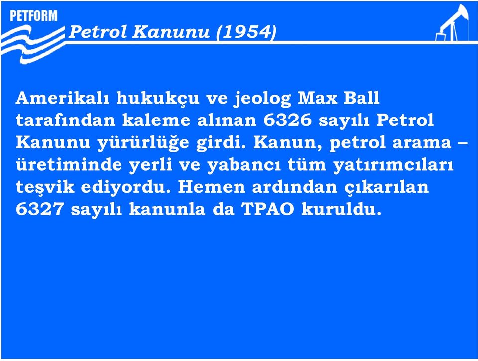 Kanun, petrol arama üretiminde yerli ve yabancı tüm yatırımcıları