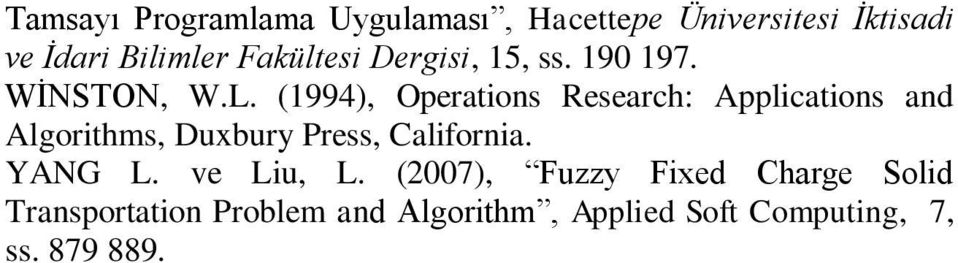 (1994), Operations Research: Applications and Algorithms, Duxbury Press, California.