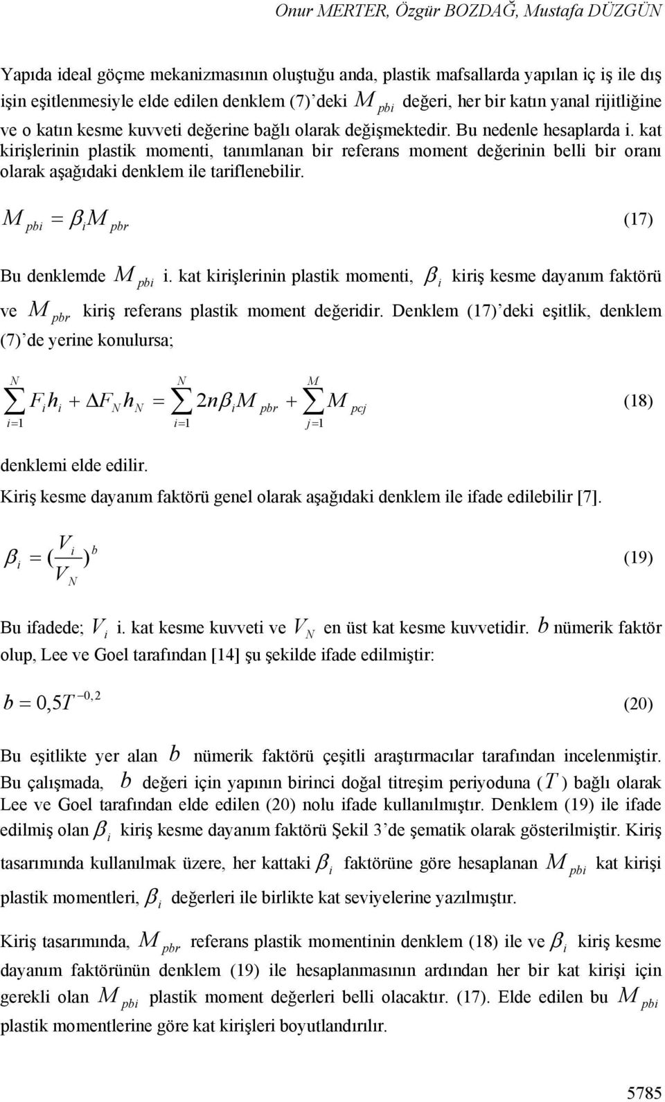 b (17) br b. kat krşlernn lastk moment, krş kesme dayanım faktörü Bu denklemde ve br krş referans lastk moment değerdr.