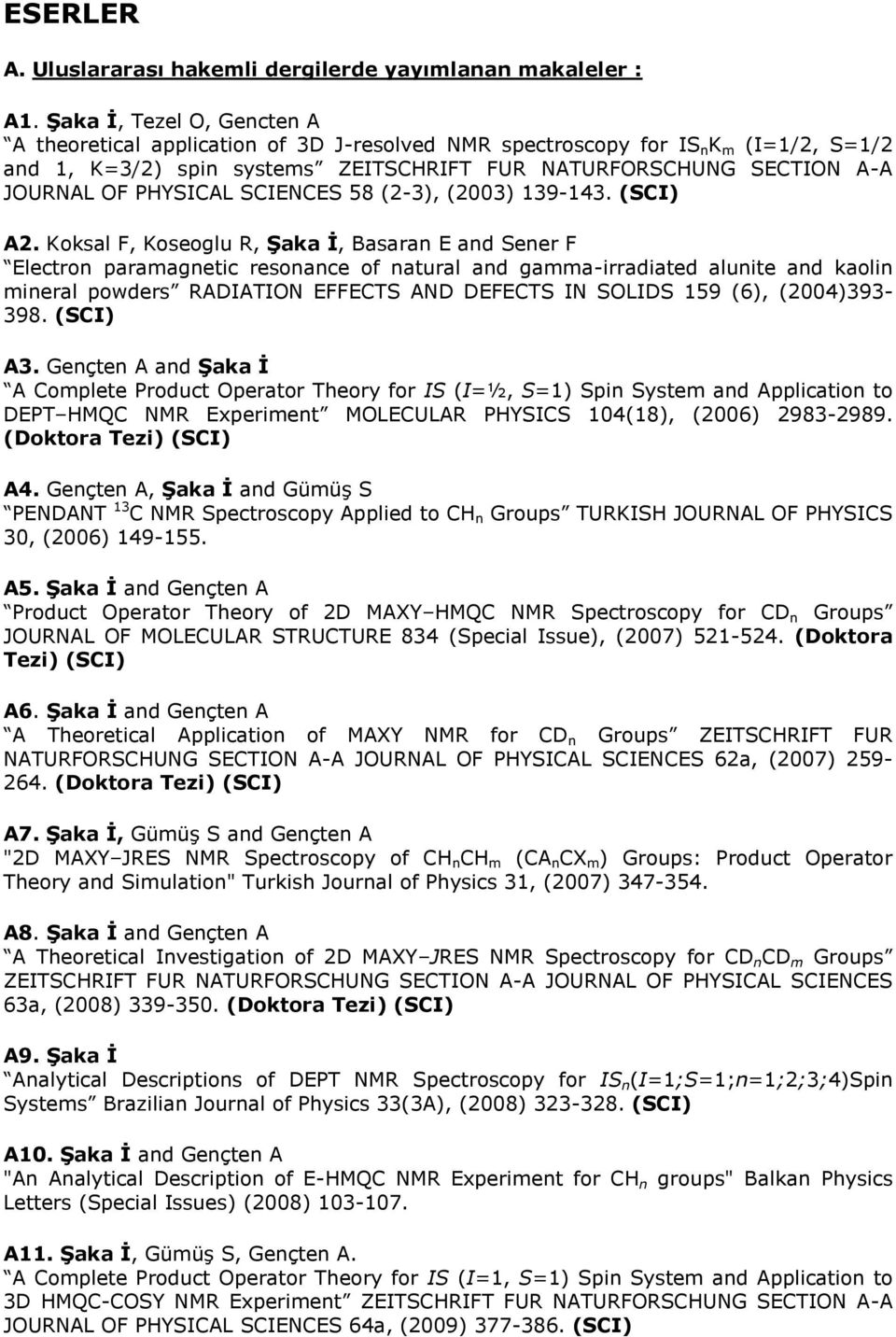 PHYSICAL SCIENCES 58 (2-3), (2003) 139-143. (SCI) A2.