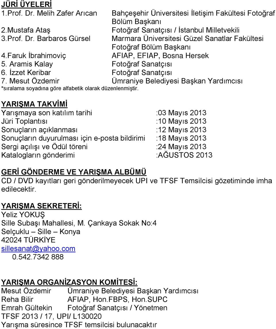 Mesut Özdemir Ümraniye Belediyesi Başkan Yardımcısı *sıralama soyadına göre alfabetik olarak düzenlenmiştir.