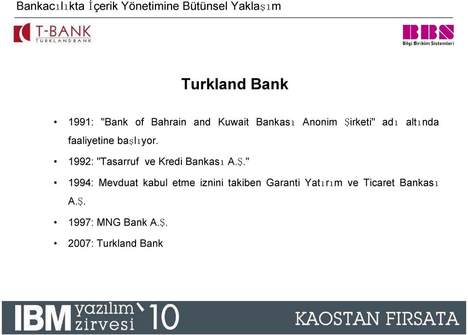 1992: "Tasarruf ve Kredi Bankası A.Ş.