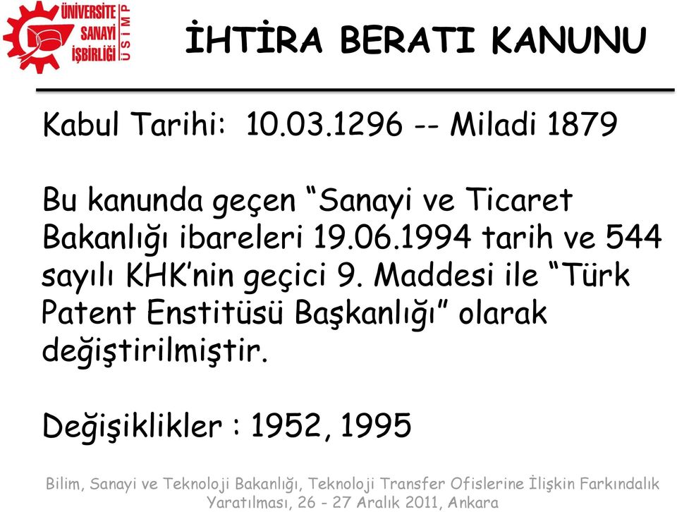 ibareleri 19.06.1994 tarih ve 544 sayılı KHK nin geçici 9.