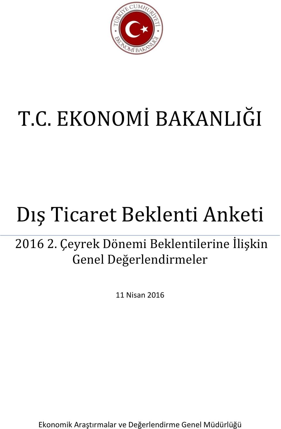 Çeyrek Dönemi Beklentilerine İlişkin Genel