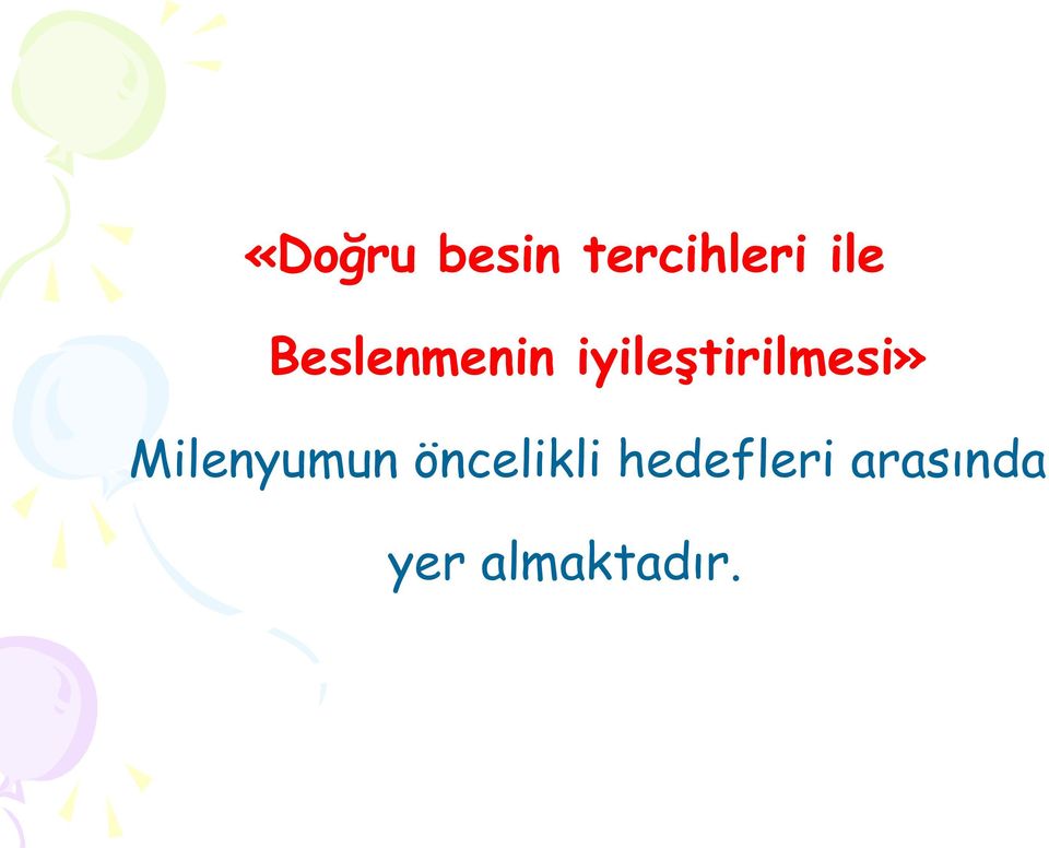 iyileştirilmesi» Milenyumun