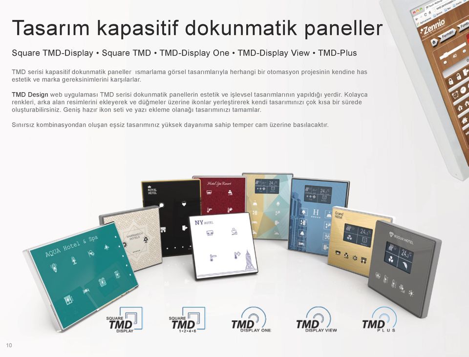 TMD Design web uygulaması TMD serisi dokunmatik panellerin estetik ve işlevsel tasarımlarının yapıldığı yerdir.