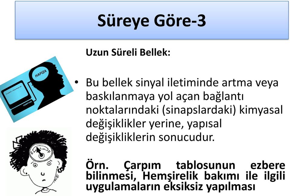 değişiklikler yerine, yapısal değişikliklerin sonucudur. Örn.