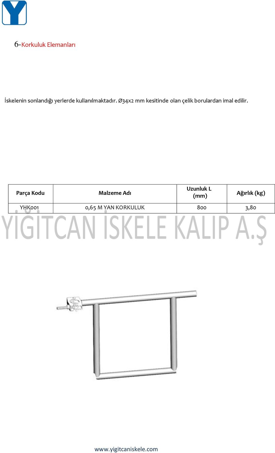 Ø34x2 mm kesitinde olan çelik