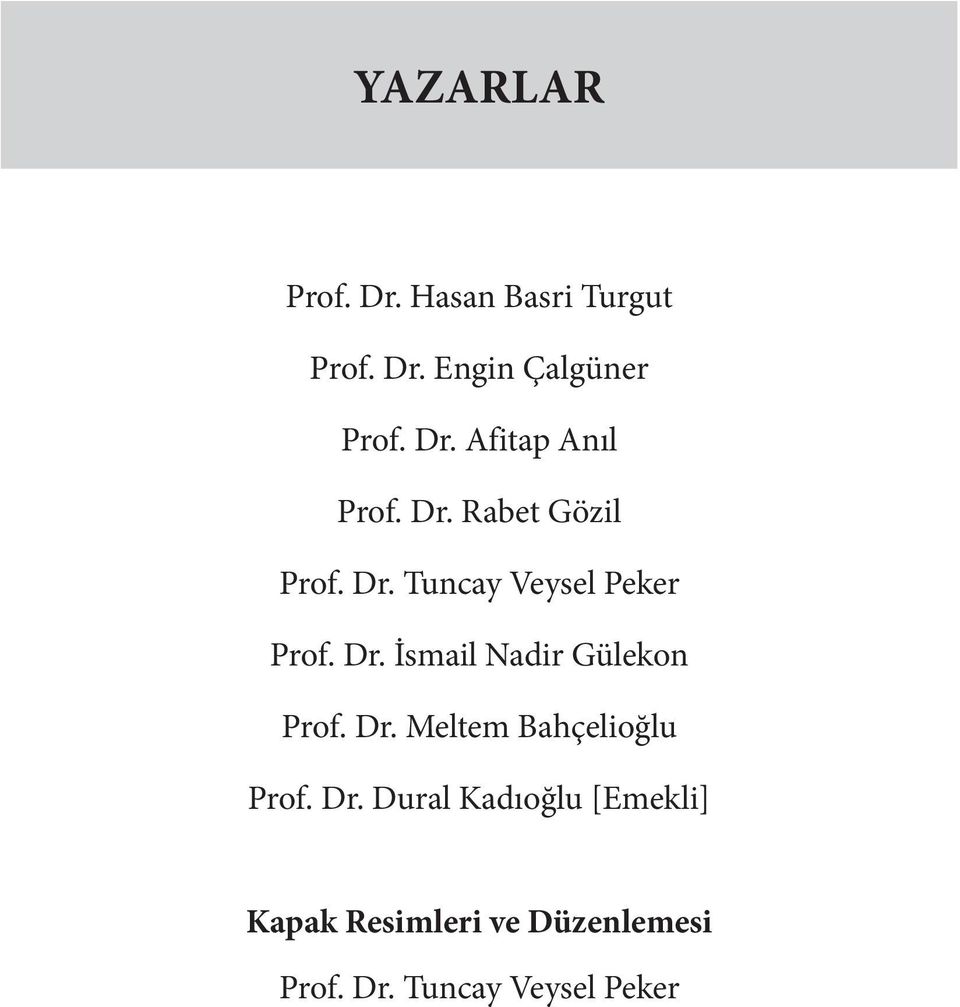 Dr. Meltem Bahçelioğlu Prof. Dr.