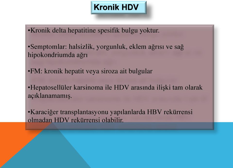 hepatit veya siroza ait bulgular Hepatosellüler karsinoma ile HDV arasında ilişki