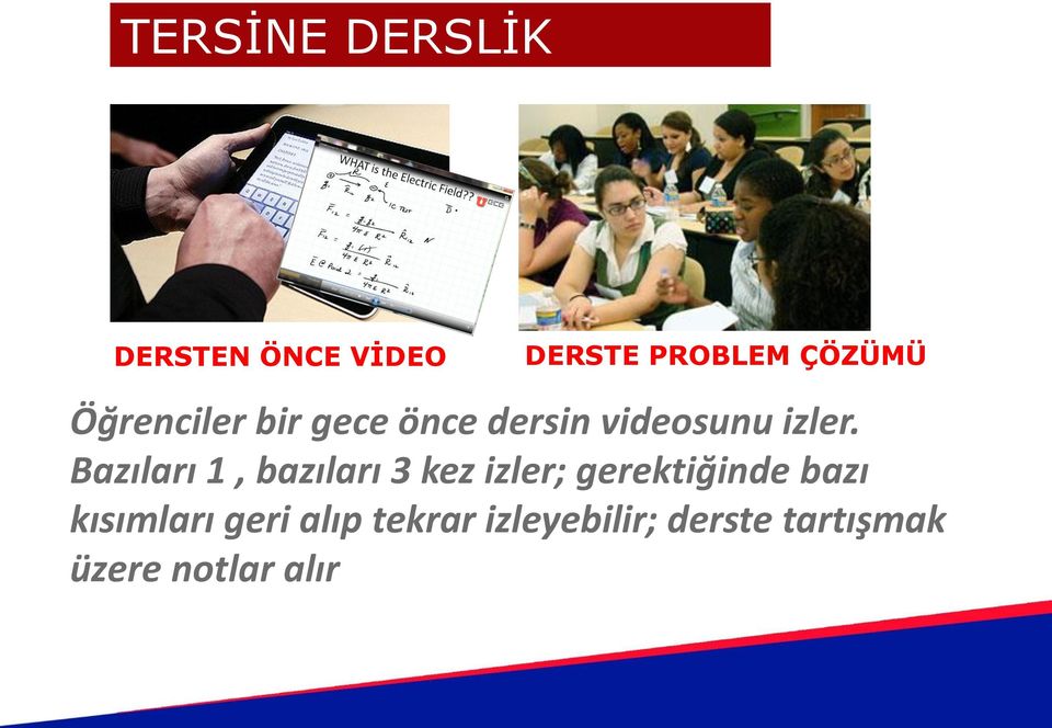 Bazıları 1, bazıları 3 kez izler; gerektiğinde bazı