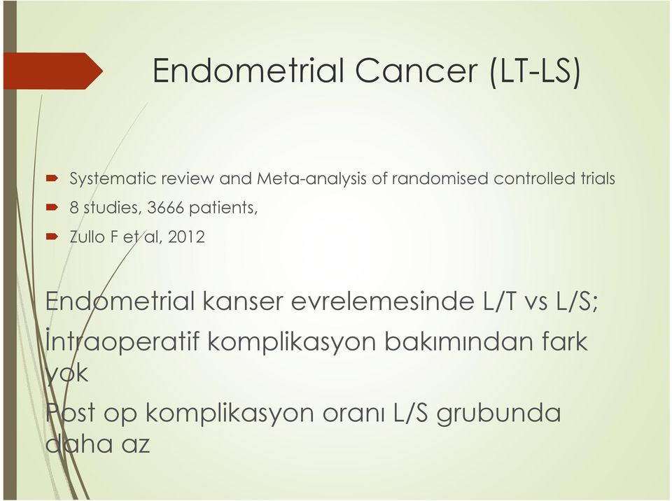 2012 Endometrial kanser evrelemesinde L/T vs L/S; İntraoperatif