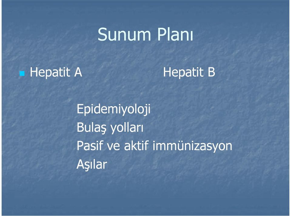 Bulaş yolları Pasif ve