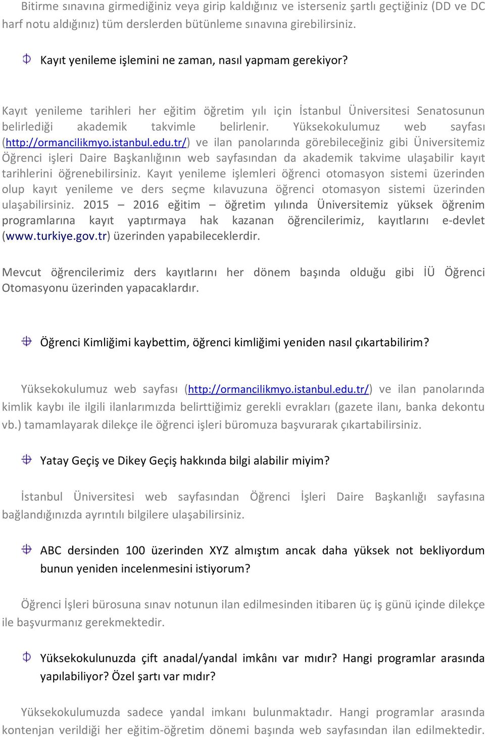 Yüksekokulumuz web sayfası (http://ormancilikmyo.istanbul.edu.