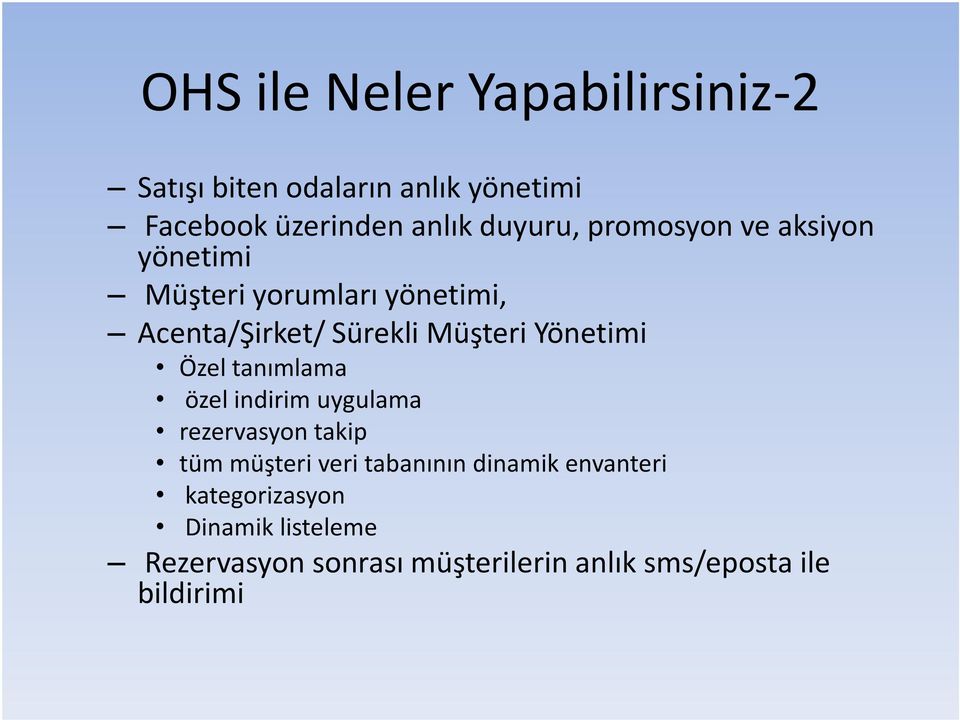 Yönetimi Özel tanımlama özel indirim uygulama rezervasyon takip tüm müşteri veri tabanının dinamik