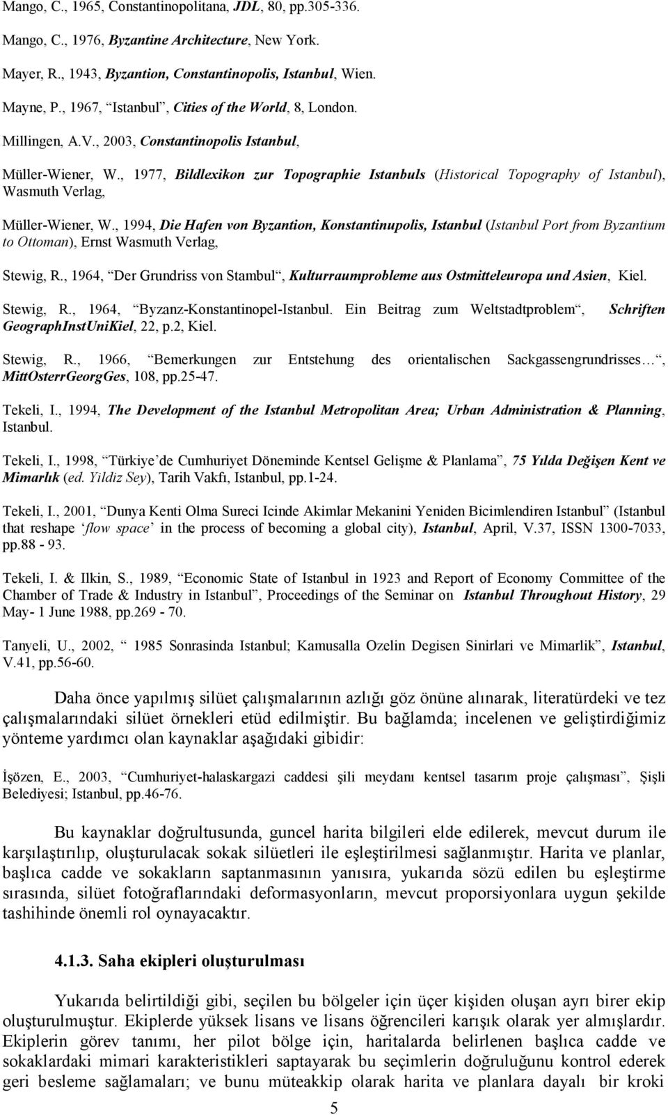 , 1977, Bildlexikon zur Topographie Istanbuls (Historical Topography of Istanbul), Wasmuth Verlag, Müller-Wiener, W.