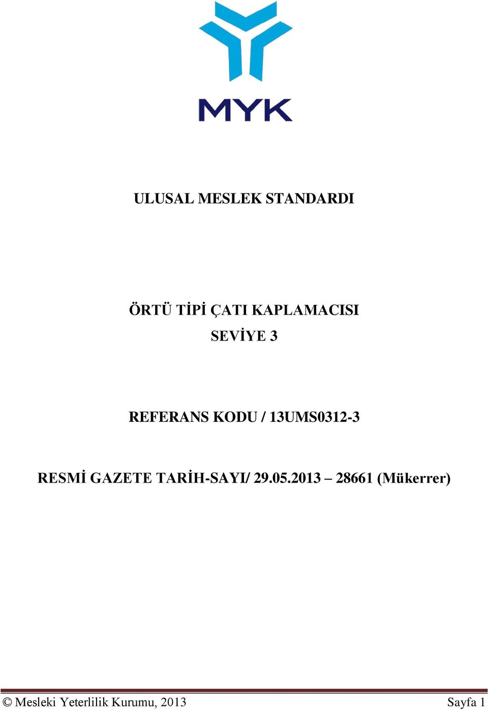 13UMS0312-3 RESMİ GAZETE TARİH-SAYI/ 29.05.