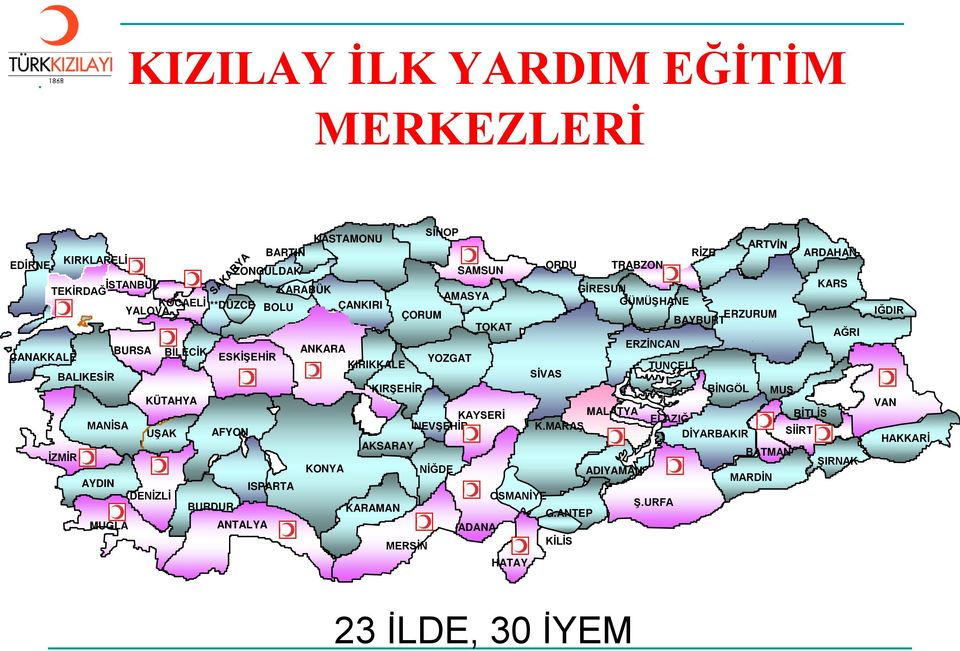 NEVŞEHİR ÇANKIRI ÇORUM KIRIKKALE HAKKARİ MALATYA ISPARTA KÜTAHYA ESKİŞEHİR YALOVA BOLU KOCAELİ BARTIN OSMANİYE SİVAS AMASYA Ş.