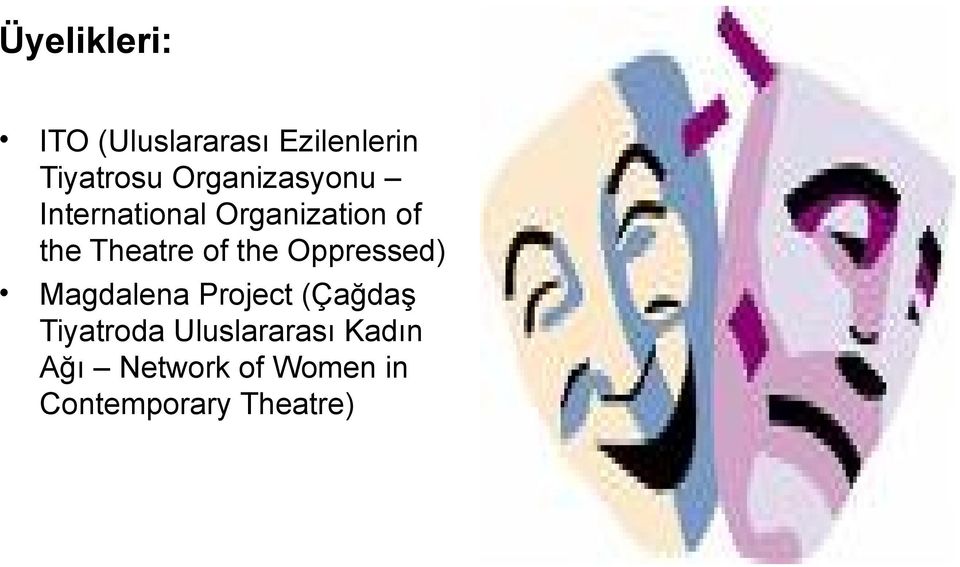 of the Oppressed) Magdalena Project (Çağdaş Tiyatroda
