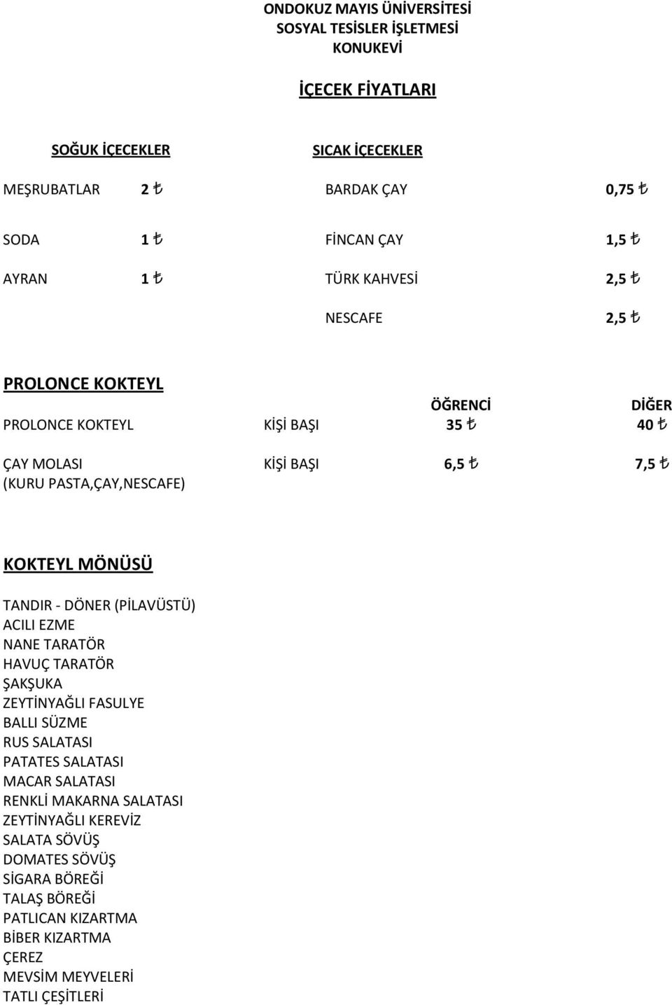 (PİLAVÜSTÜ) ACILI EZME NANE TARATÖR HAVUÇ TARATÖR ŞAKŞUKA ZEYTİNYAĞLI FASULYE BALLI SÜZME RUS SALATASI PATATES SALATASI MACAR SALATASI RENKLİ