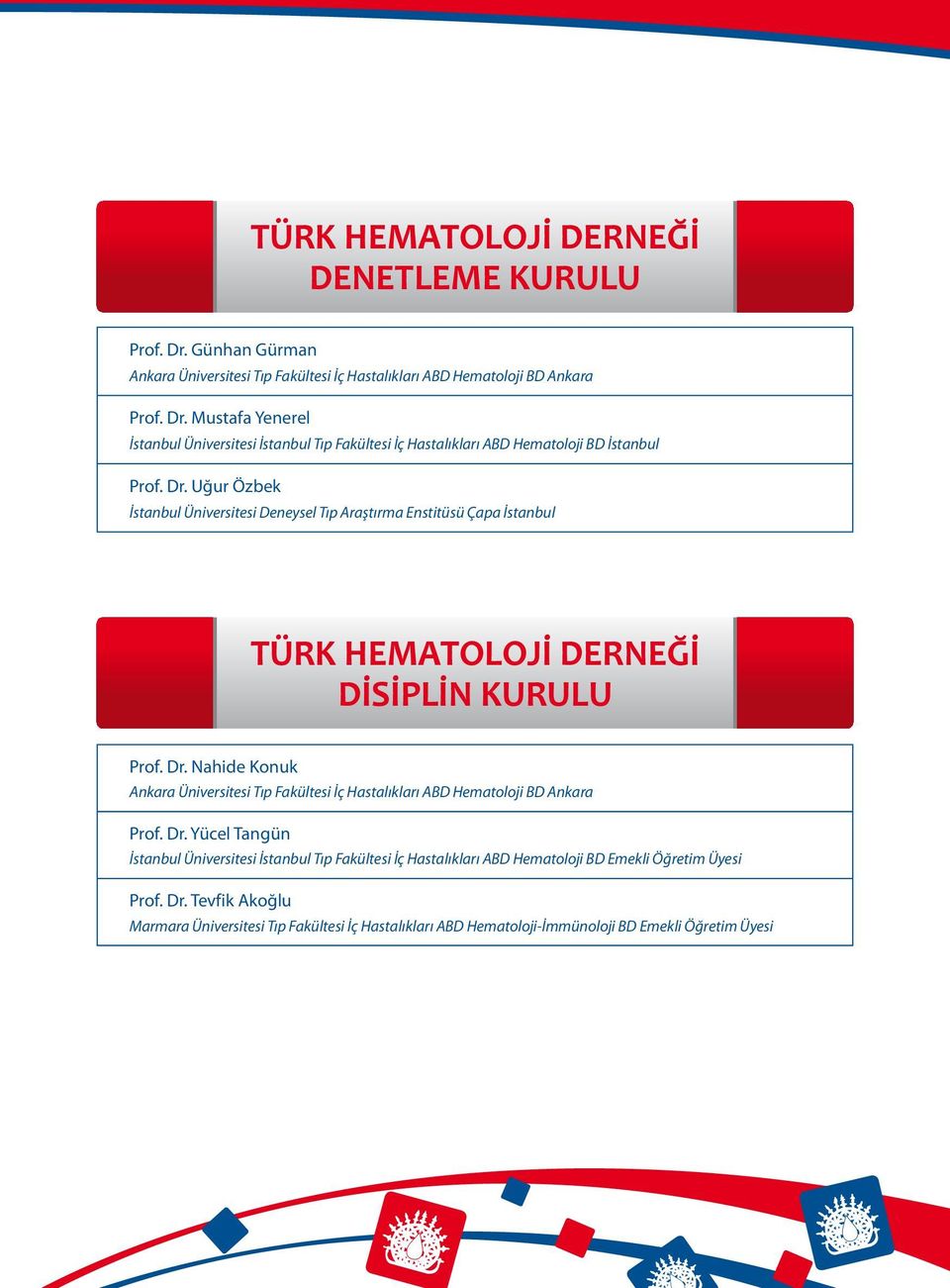 Nahide Konuk Ankara Üniversitesi Tıp Fakültesi İç Hastalıkları ABD Hematoloji BD Ankara Prof. Dr.