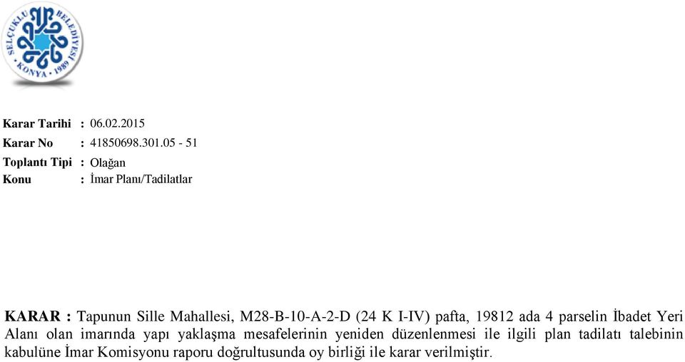 19812 ada 4 parselin İbadet Yeri Alanı olan imarında yapı yaklaşma