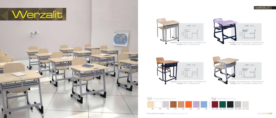 Chair : S 708 (Ø 21x1,2mm) Sıra (saclı) / Desk (perforated metal) : E 788 (25x50x1,2mm) Sandalye / Chair : S 502 (25x50x1,5mm) (Ø21x1,2mm) Sıra Tablası Renkleri // Desk Top