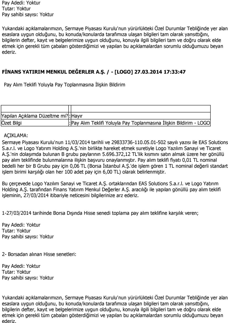 2014 173347 Pay Alım Teklifi Yoluyla Pay Toplanmasına İlişkin Bildirim Yapılan Açıklama Düzeltme mi?