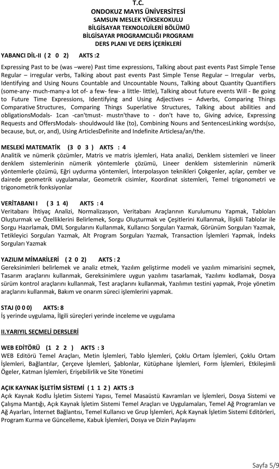 Expressing Past to be (was were) Past time expressions, Talking about past events Past Simple Tense Regular irregular verbs, Talking about past events Past Simple Tense Regular Irregular verbs,