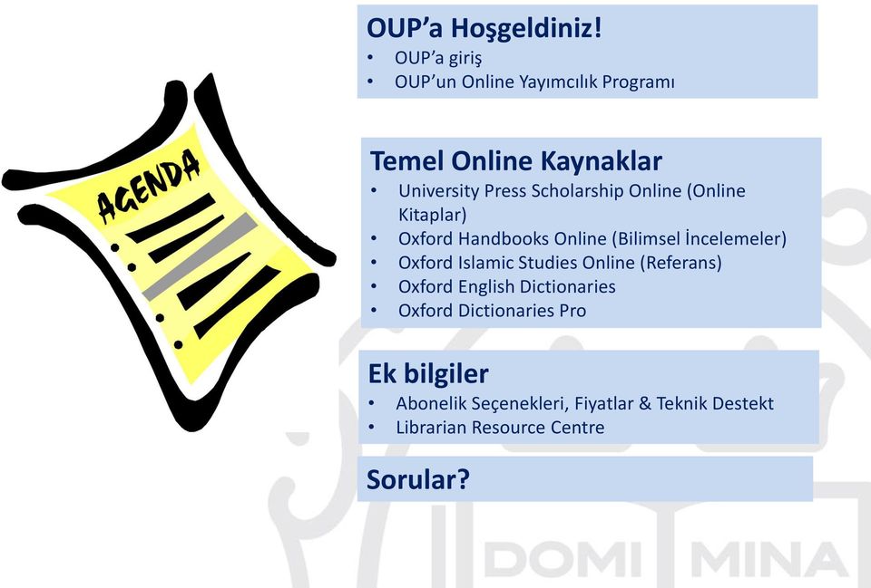 Scholarship Online (Online Kitaplar) Oxford Handbooks Online (Bilimsel İncelemeler) Oxford