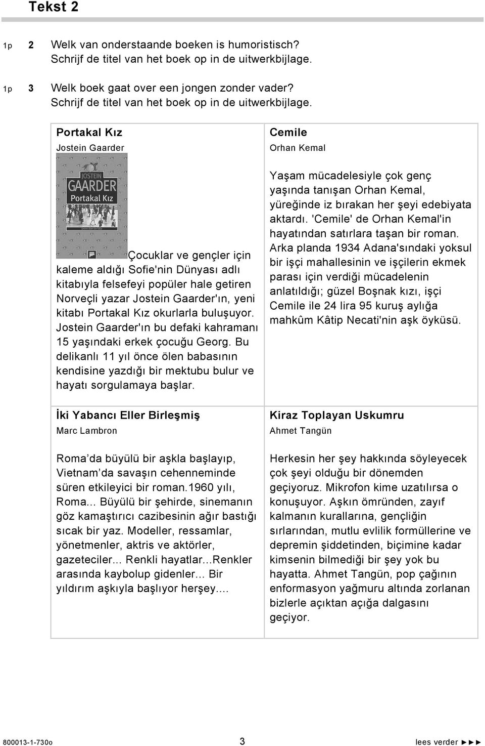 Portakal Kız Jostein Gaarder Çocuklar ve gençler için kaleme aldığı Sofie'nin Dünyası adlı kitabıyla felsefeyi popüler hale getiren Norveçli yazar Jostein Gaarder'ın, yeni kitabı Portakal Kız