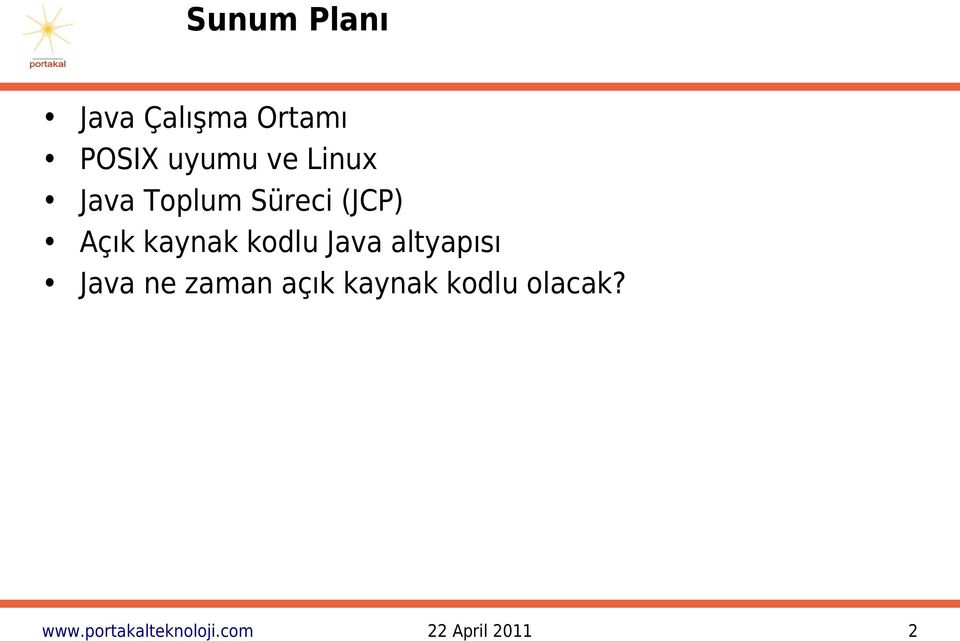 kodlu Java altyapısı Java ne zaman açık kaynak