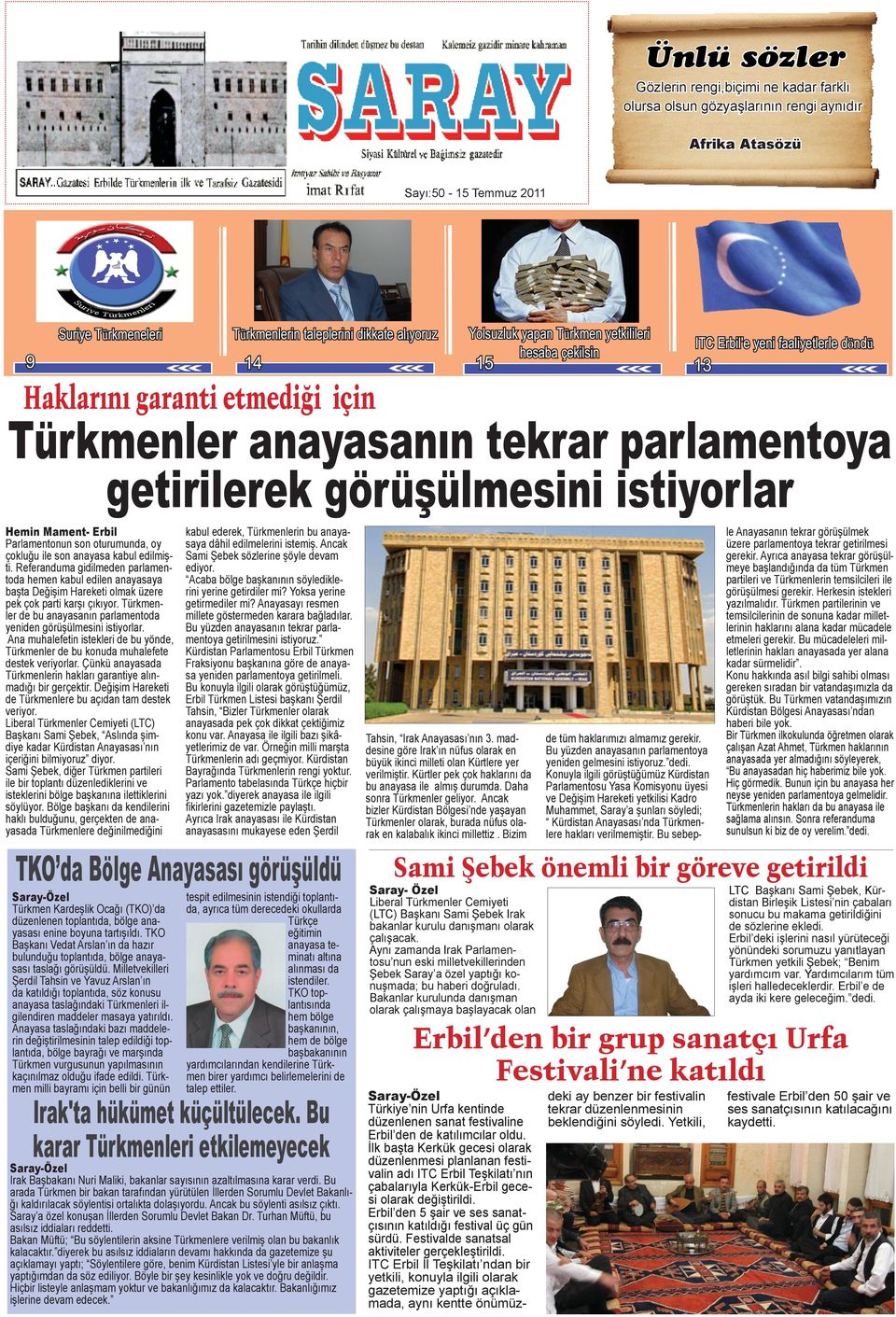 Erbil Parlamentonun son oturumunda, oy çokluğu ile son anayasa kabul edilmişti.