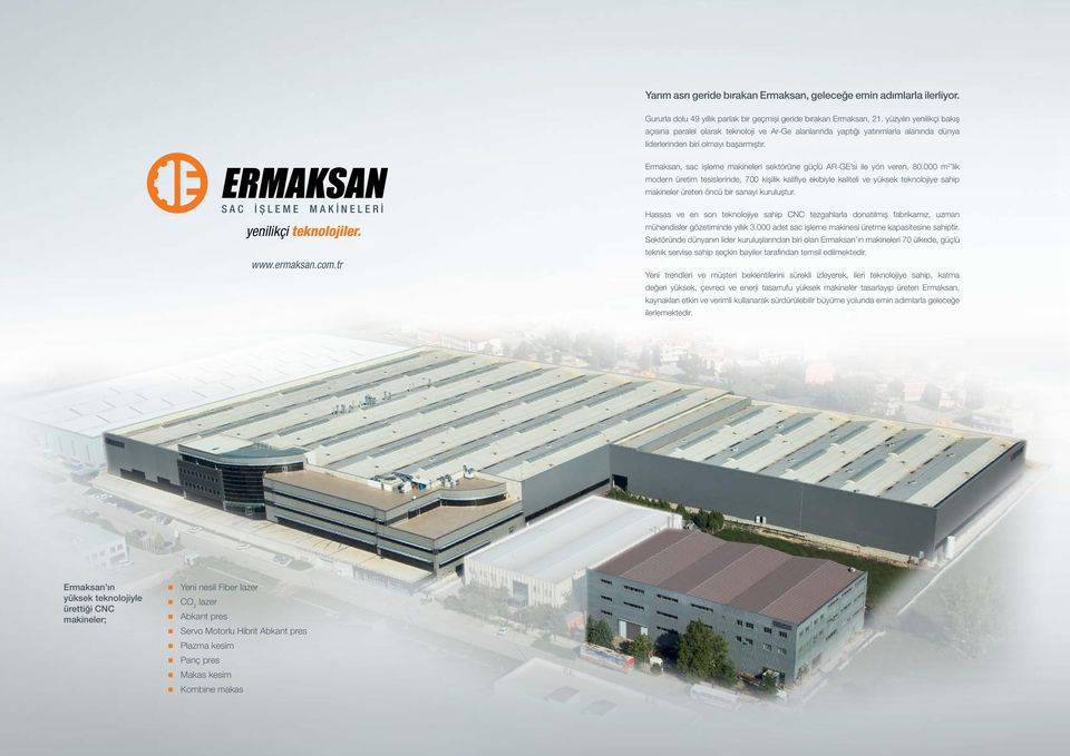 www.ermaksan.com.tr Ermaksan, sac işleme makineleri sektörüne güçlü AR-GE si ile yön veren, 80.