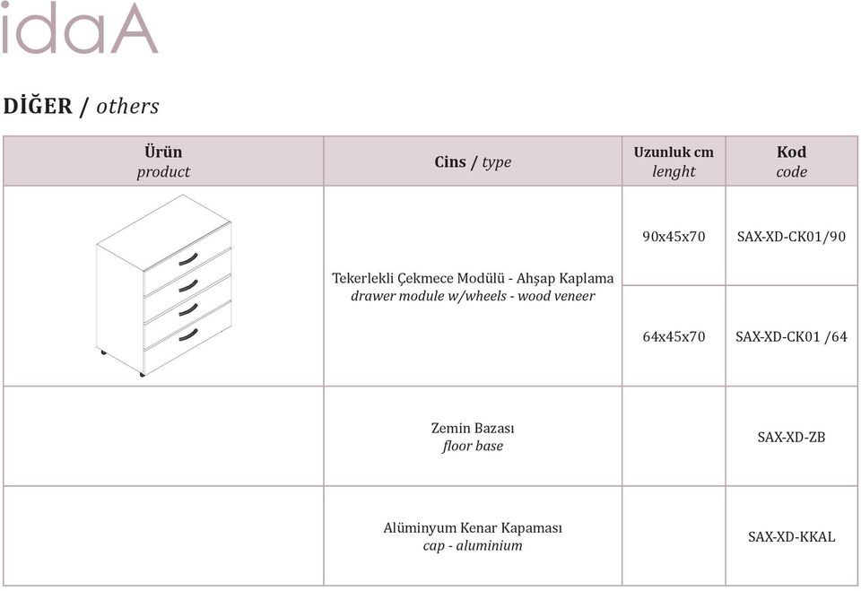 w/wheels - wood veneer 64x45x70 SAX-XD-CK01 /64 Zemin Bazası