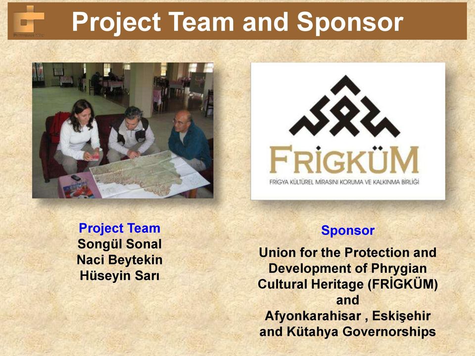 and Development of Phrygian Cultural Heritage (FRİGKÜM)