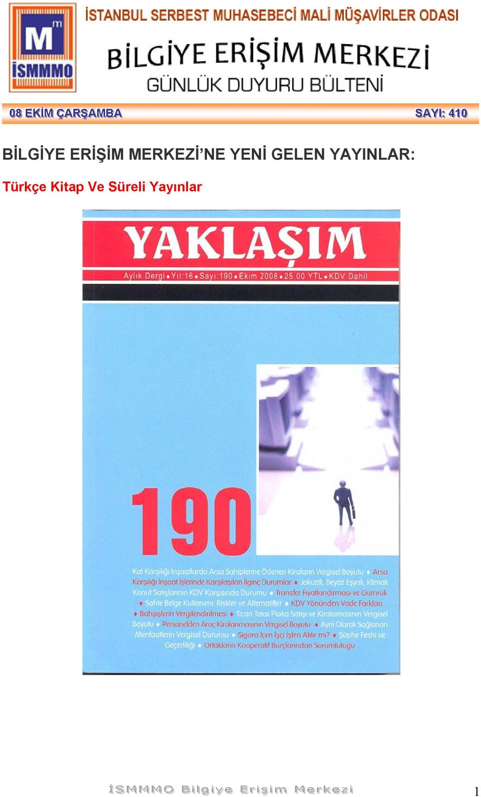 YAYINLAR: Türkçe Kitap Ve Süreli Yayınlar İİ SS MM
