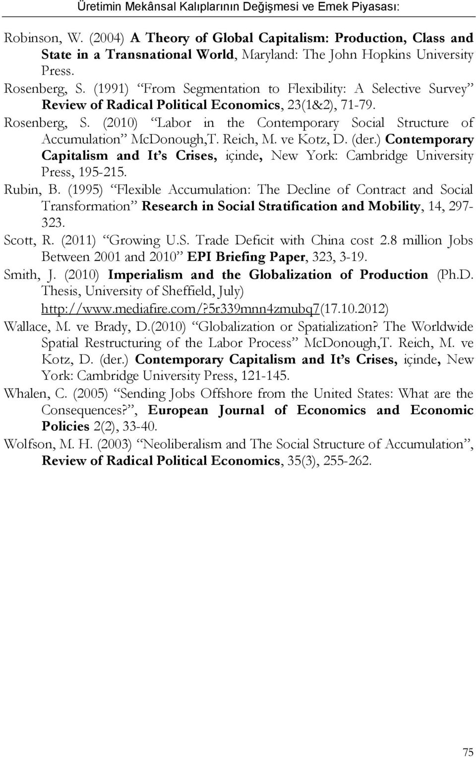 (2010) Labor in the Contemporary Social Structure of Accumulation McDonough,T. Reich, M. ve Kotz, D. (der.