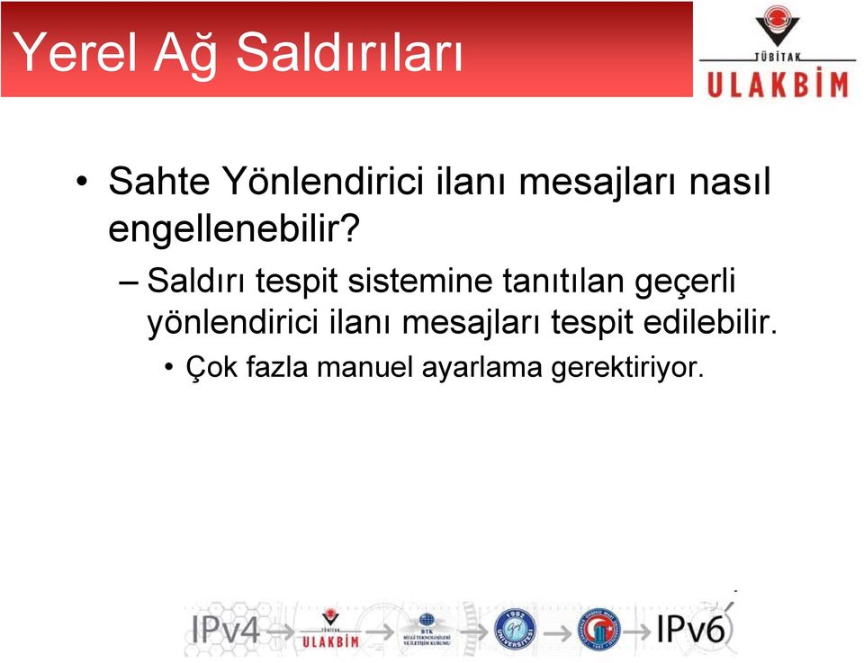 Saldırı tespit sistemine tanıtılan geçerli