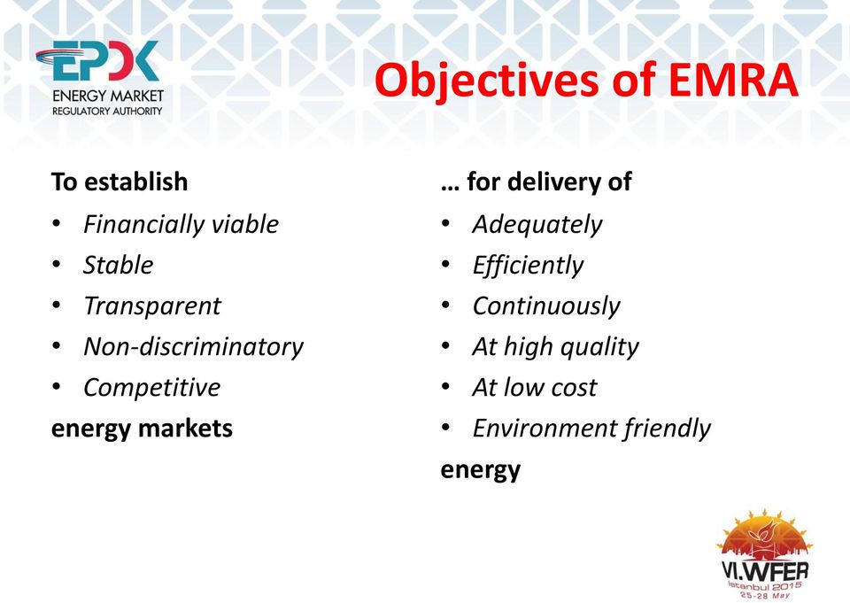 energy markets for delivery of Adequately Efficiently