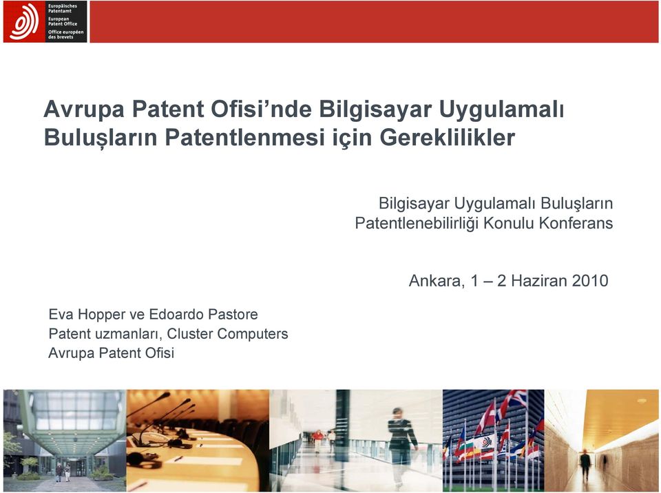 Patentlenebilirliği Konulu Konferans Eva Hopper ve Edoardo Pastore