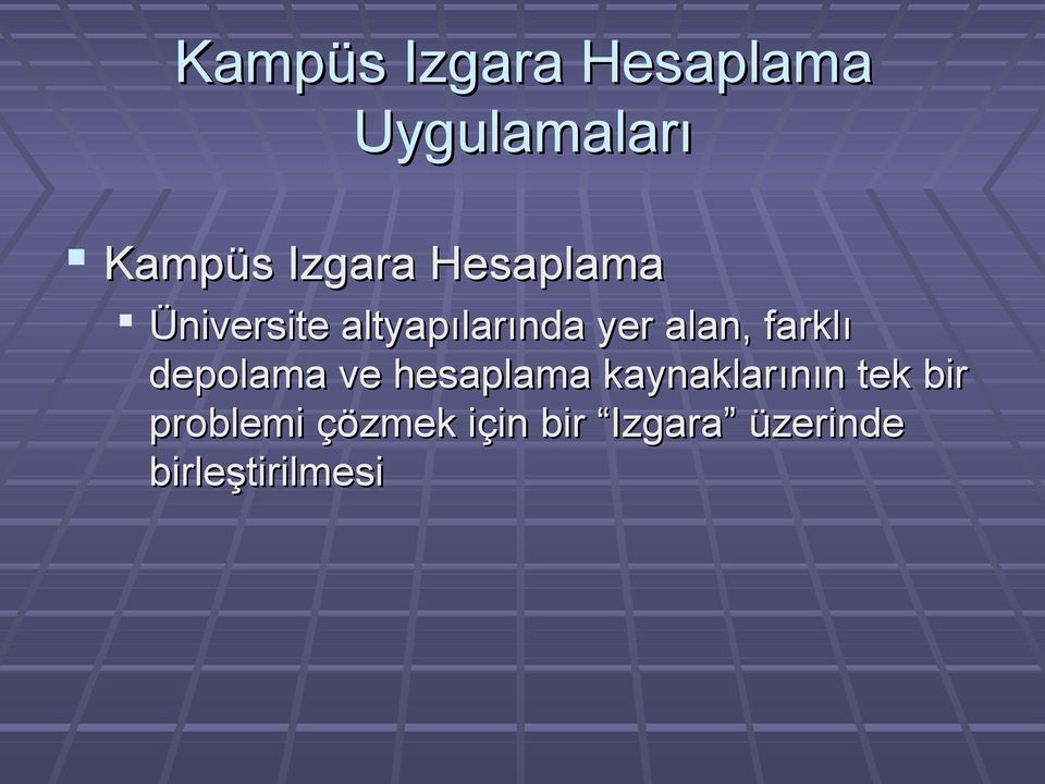 farklı depolama ve hesaplama kaynaklarının n tek bir